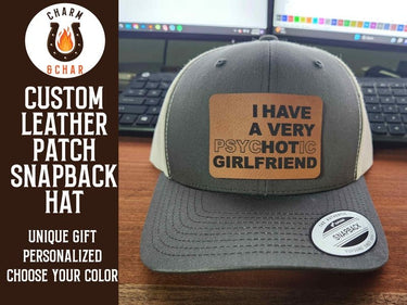 I have a hot (psychotic) Girlfriend Leather Patch Trucker Hats - Classic Colors - Trucker Hat - Charm and Char