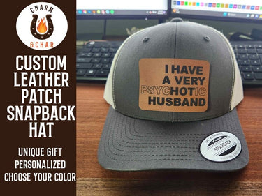 I have a hot (psychotic) Husband Leather Patch Trucker Hats - Classic Colors - Trucker Hat - Charm and Char