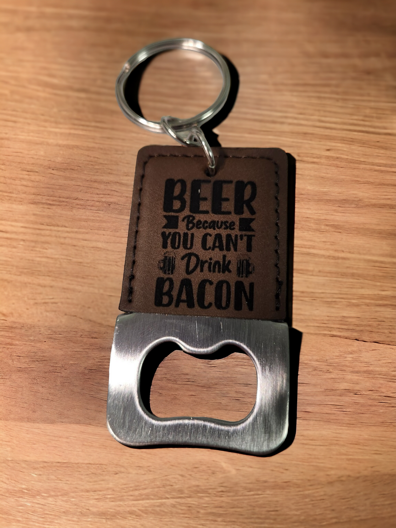 Beer Because You Can't Drink Bacon Bottle Opener Keychain - Engraved Leatherette Design