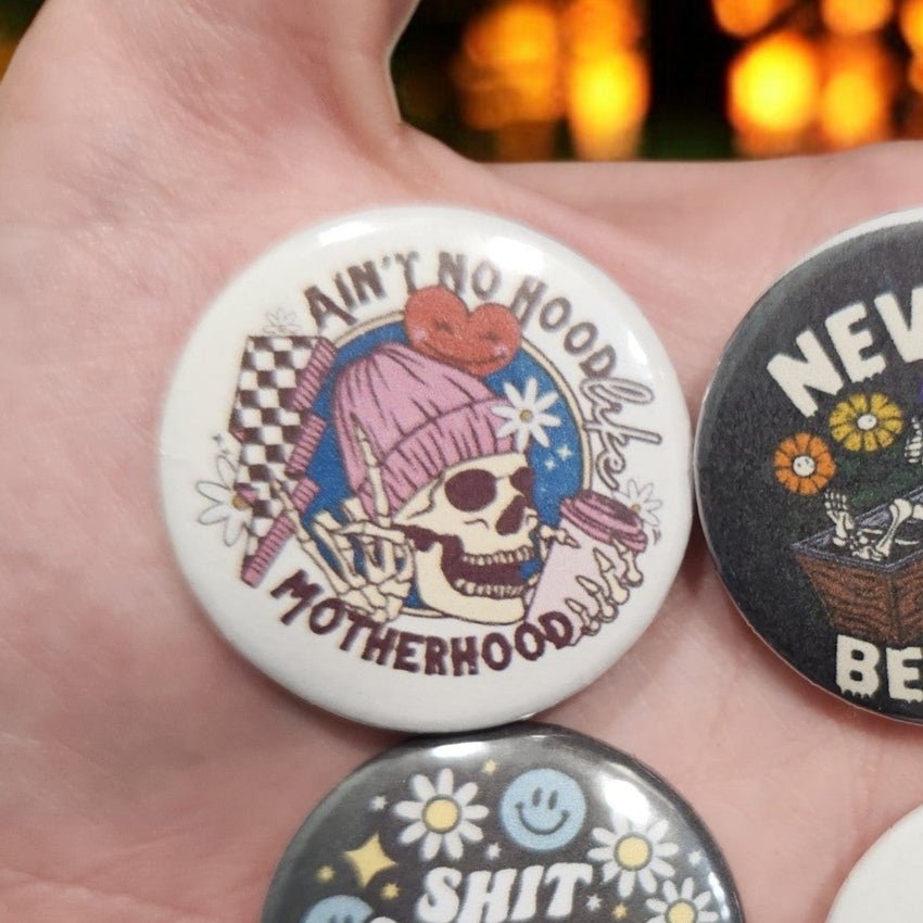 Ain't No Hood Like Motherhood" - 1.25" Pin - Back Button | Funny Motherhood Statement - Button - Charm and Char