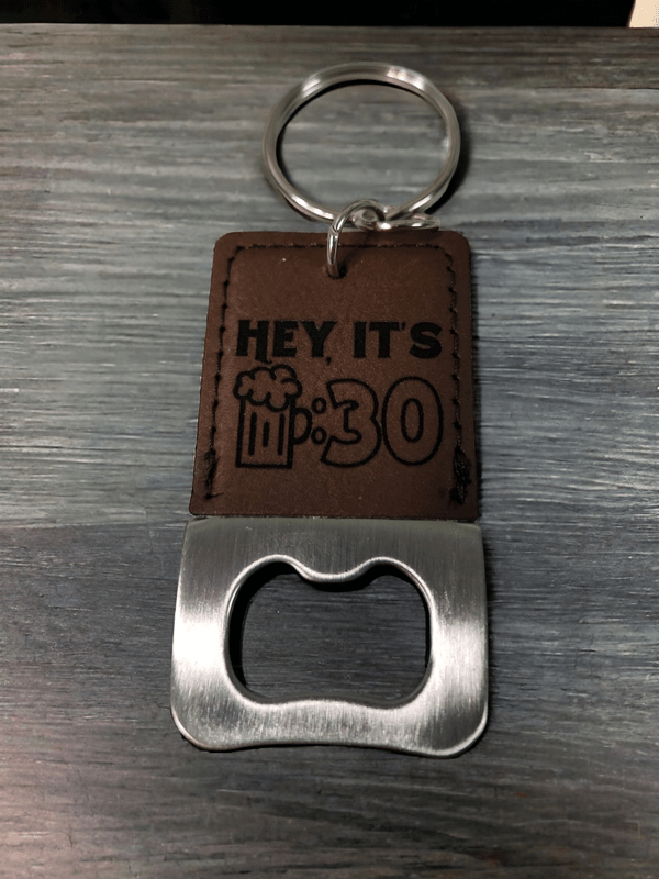 Hey, It's Beer Thirty Bottle Opener Keychain - Engraved Leatherette Design - Keychain - Charm and Char