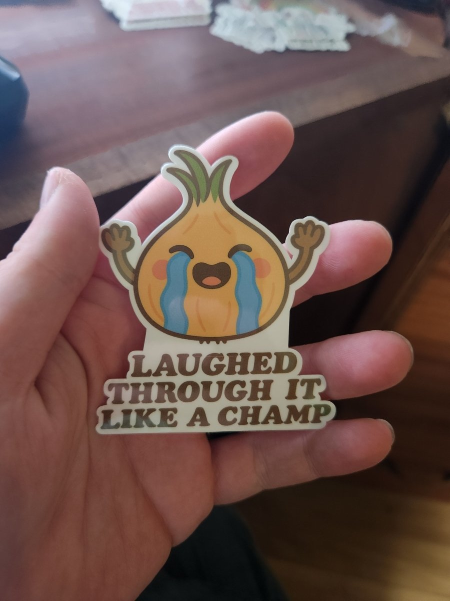 Laughed Through It Like a Champ Sticker – Crying Onion Kawaii Decal - Sticker - Charm and Char