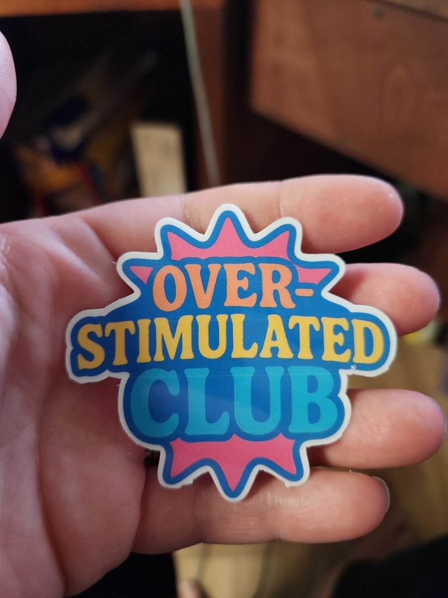 Overstimulated Club Bold Sticker - Sticker - Charm and Char